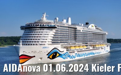 AIDAnova 01.06.2024 Kieler Foerde