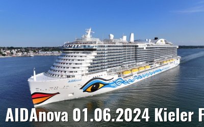 AIDAnova 01.06.2024 Kieler Foerde