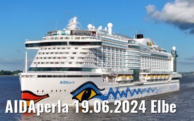 AIDAperla 19.06.2024 Elbe