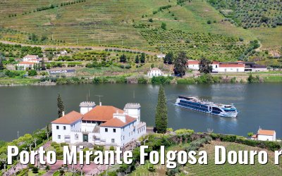 Porto Mirante Folgosa Douro river 22.04.2025