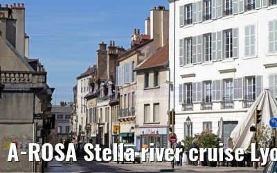 A-ROSA Stella river cruise Lyon, Mâcon, Chalon-sur-Saône, Dijon