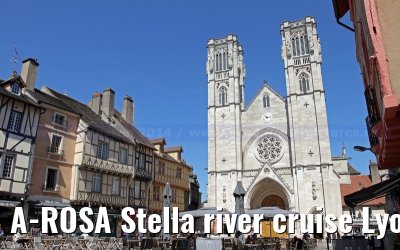 A-ROSA Stella river cruise Lyon, Mâcon, Chalon-sur-Saône, Dijon