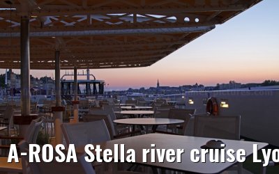 A-ROSA Stella river cruise Lyon, Mâcon, Chalon-sur-Saône, Dijon