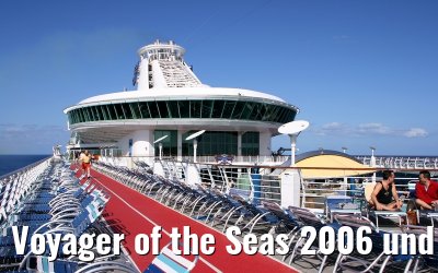 Voyager of the Seas 2006 und 2007