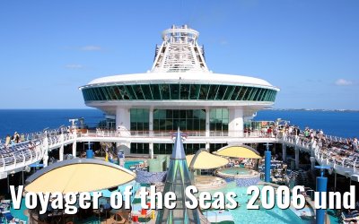Voyager of the Seas 2006 und 2007