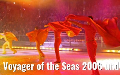 Voyager of the Seas 2006 und 2007