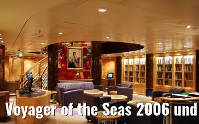 Voyager of the Seas 2006 und 2007