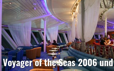Voyager of the Seas 2006 und 2007