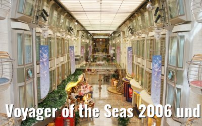 Voyager of the Seas 2006 und 2007