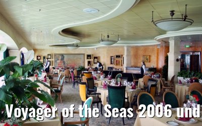 Voyager of the Seas 2006 und 2007