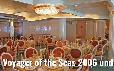 Voyager of the Seas 2006 und 2007