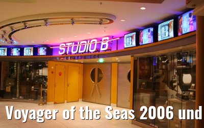 Voyager of the Seas 2006 und 2007