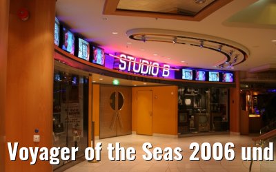 Voyager of the Seas 2006 und 2007