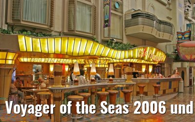 Voyager of the Seas 2006 und 2007