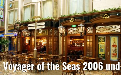 Voyager of the Seas 2006 und 2007