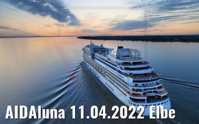 AIDAluna 11.04.2022 Elbe