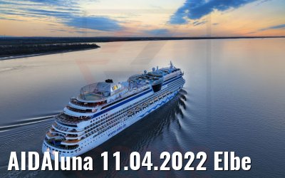 AIDAluna 11.04.2022 Elbe
