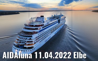 AIDAluna 11.04.2022 Elbe