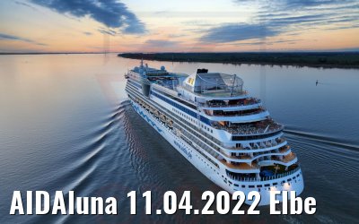 AIDAluna 11.04.2022 Elbe