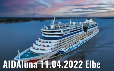 AIDAluna 11.04.2022 Elbe