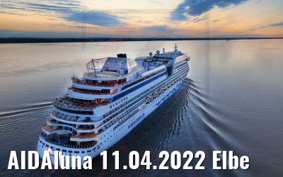 AIDAluna 11.04.2022 Elbe