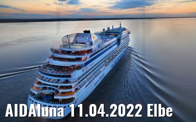 AIDAluna 11.04.2022 Elbe