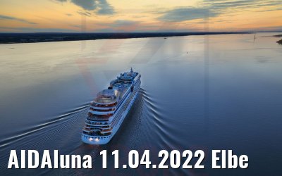 AIDAluna 11.04.2022 Elbe