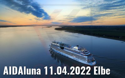 AIDAluna 11.04.2022 Elbe