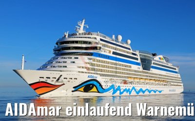 AIDAmar einlaufend Warnemünde 05.05.2018