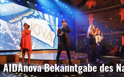 AIDAnova Bekanntgabe des Namens vom ersten Schiff der Helios-Klasse