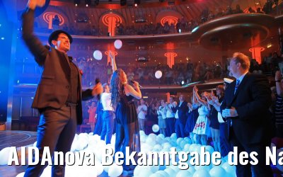 AIDAnova Bekanntgabe des Namens vom ersten Schiff der Helios-Klasse