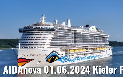 AIDAnova 01.06.2024 Kieler Foerde