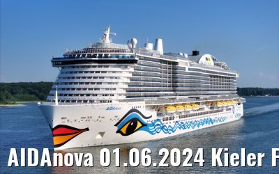 AIDAnova 01.06.2024 Kieler Foerde