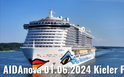 AIDAnova 01.06.2024 Kieler Foerde