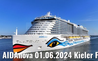 AIDAnova 01.06.2024 Kieler Foerde
