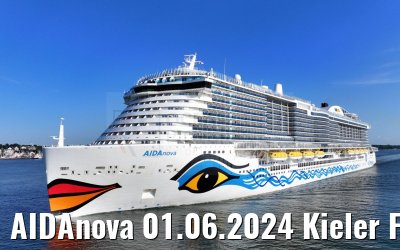AIDAnova 01.06.2024 Kieler Foerde