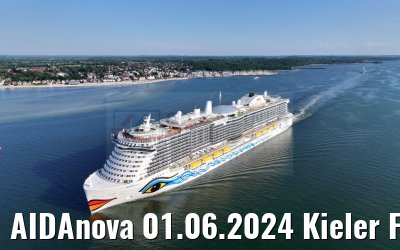 AIDAnova 01.06.2024 Kieler Foerde