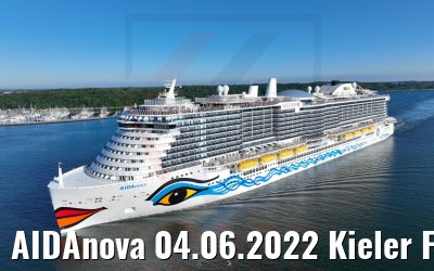 AIDAnova 04.06.2022 Kieler Förde