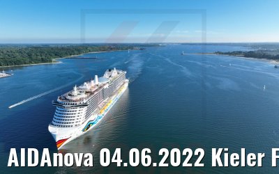 AIDAnova 04.06.2022 Kieler Förde