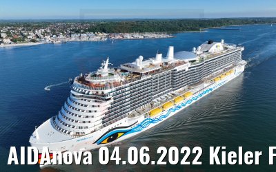 AIDAnova 04.06.2022 Kieler Förde