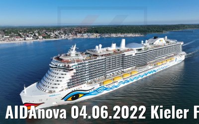 AIDAnova 04.06.2022 Kieler Förde