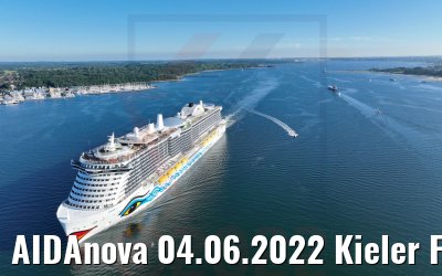 AIDAnova 04.06.2022 Kieler Förde