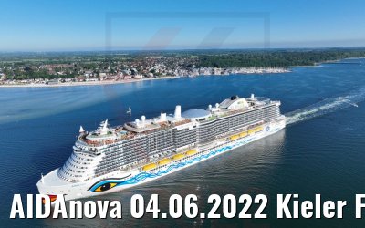 AIDAnova 04.06.2022 Kieler Förde