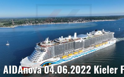 AIDAnova 04.06.2022 Kieler Förde