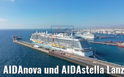 AIDAnova und AIDAstella Lanzarote