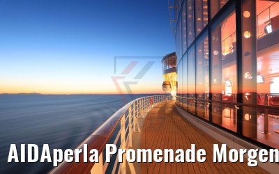 AIDAperla Promenade Morgendämmerung