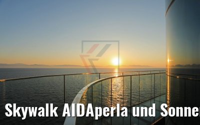 Skywalk AIDAperla und Sonnenuntergang