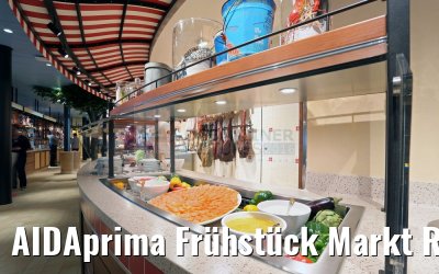 AIDAprima Frühstück Markt Restaurant