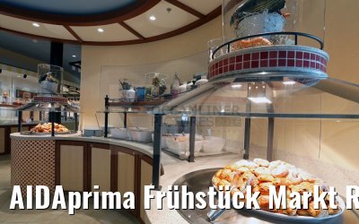 AIDAprima Frühstück Markt Restaurant