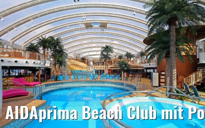 AIDAprima Beach Club mit Pool und Whirlpool